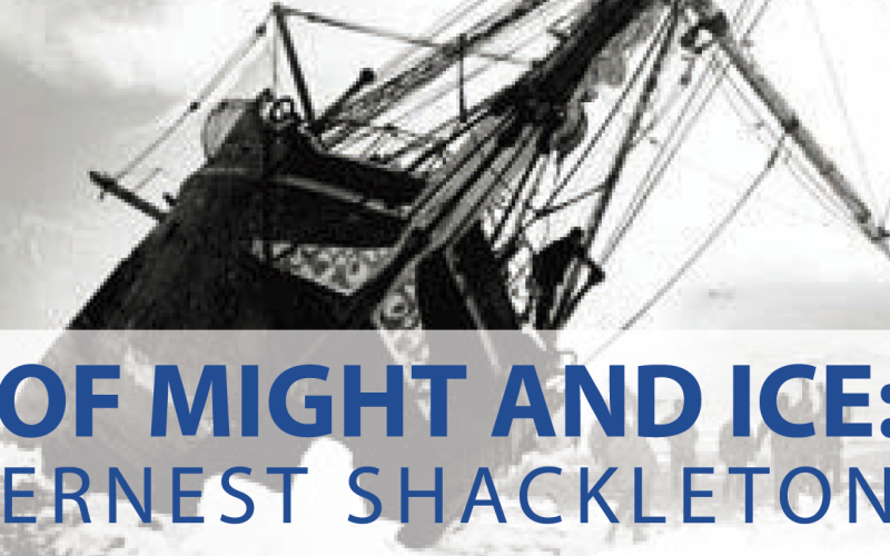 Event: ‘Of Might and Ice: Ernest Shackleton’ – Rob Caskie